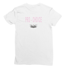 Load image into Gallery viewer, PRO- CHOICE Classic Women&#39;s T-Shirt
